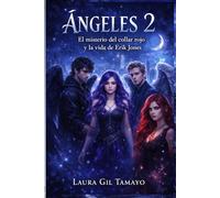 Ángeles segunda parte: El misterio del collar rojo & La vida de Erik Jones: 2