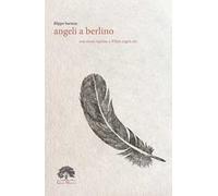 Angeli a Berlino. Ediz. limitata. Con incenso. Con tè. Con Segnalibro