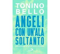 Angeli con un'ala soltanto - Bello Tonino