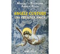 Angeli Custodi. Una presenza amica