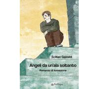 Angeli da un'ala soltanto [Paperback] [May 19, 2022] Gastaldi, Sciltian