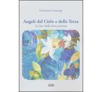 Angeli del cielo e della terra. La luce della loro presenza