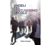 Angeli del ventunesimo secolo