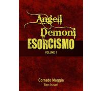 Angeli Demoni Esorcismo Vol. 1