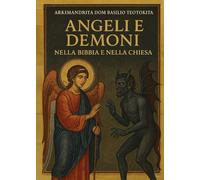 Angeli e demoni nella Bibbia e nella Chiesa