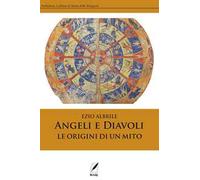Angeli e diavoli. Le origini di un mito
