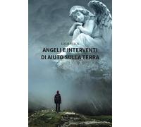 Angeli e e interventi di aiuto sulla Terra