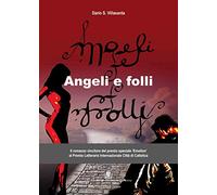 Angeli e folli