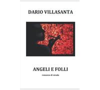 Angeli e folli