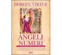 Angeli e numeri. Il significato di 111, 123, 444 e altre sequenze di numeri
