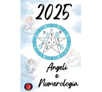 Angeli e Numerologia 2025