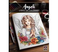 Angeli - Grande Libro da Colorare anti-stress per Adulti - 100+ pagine (21.5 x 28 cm)