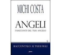 Angeli. I racconti del tuo angelo