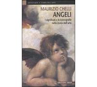 Angeli. I significati e le iconografie nella storia dell'arte