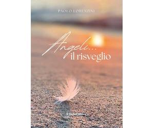 Angeli... il risveglio [Paperback] [Sep 27, 2024] Lorenzini, Paolo