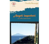 Angeli imperfetti. Un volto, tante storie