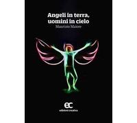 Angeli in terra, uomini in cielo