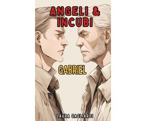 Angeli & Incubi: Gabriel: 2