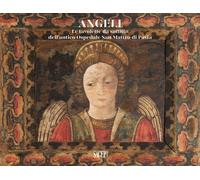 Angeli. Le tavolette da soffitto dell'Antico Ospedale San Matteo di Pavia