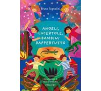 Angeli, lucertole, bambini dappertutto. Ediz. a colori