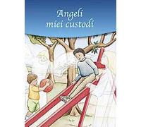 Angeli miei custodi