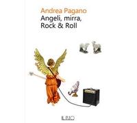 Angeli, mirra, Rock & Roll