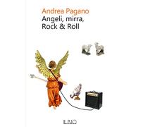 Angeli, mirra, Rock & Roll