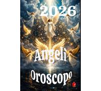 Angeli Oroscopo 2026