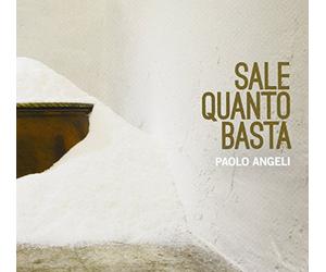 Angeli Paolo - Sale Quanto Basta