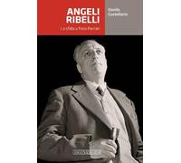 Angeli ribelli. La sfida a Enzo Ferrari [Hardcover] Castellarin, Danilo