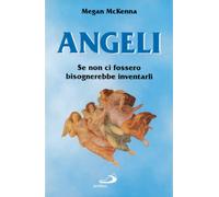 Angeli. Se non ci fossero bisognerebbe inventarli