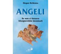 Angeli. Se non ci fossero bisognerebbe inventarli - McKenna Megan