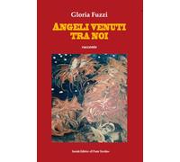 Angeli venuti tra noi