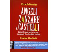 Angeli, zanzare e castelli. Domande spiazzanti e pensieri illuminanti di un bambino sindaco