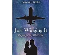 Angelia J Griffin Just Winging It (Tascabile)