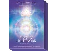 Alana Fairchild Angelic Lightwork Healing Oracle (Mixed Media Product)