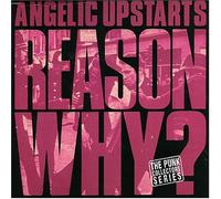 Angelic Upstarts - Reason Why?