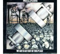 Angelic Upstarts - We Gotta Get Out Of This Place