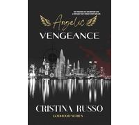 Angelic Vengeance: A Revenge, Mafia Dark Romance: 1