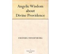Angelic Wisdom About Divine Providence