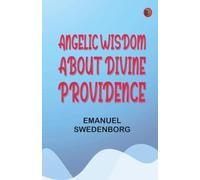 Angelic Wisdom about Divine Providence