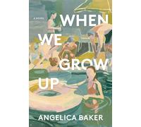 Angelica Baker When We Grow Up (Copertina rigida)