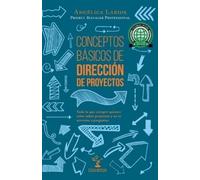 Angelica Larios Pmp Conceptos Básicos de Dirección de Proyectos (Tascabile)
