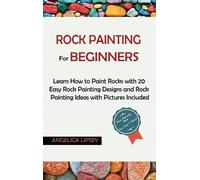 Angelica Lipsey Rock Painting for Beginners (Copertina rigida)