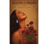 Angélica M Yañez My God is Brown (Tascabile)