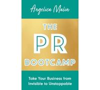 Angelica Malin The PR Bootcamp (Tascabile)