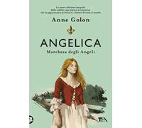 Angelica. Marchesa degli angeli