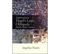 Angelica Nuzzo Approaching Hegel's Logic, Obliquely (Copertina rigida)