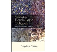 Angelica Nuzzo Approaching Hegel's Logic, Obliquely (Tascabile)