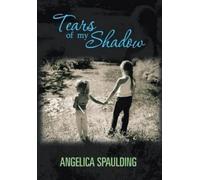 Angelica Spaulding Tears Of My Shadow (Copertina rigida)